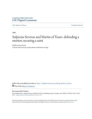 Sulpicius Severus and Martin of Tours: Defending a Mentor, Securing a Saint Matthew Yar N Reed Louisiana State University and Agricultural and Mechanical College