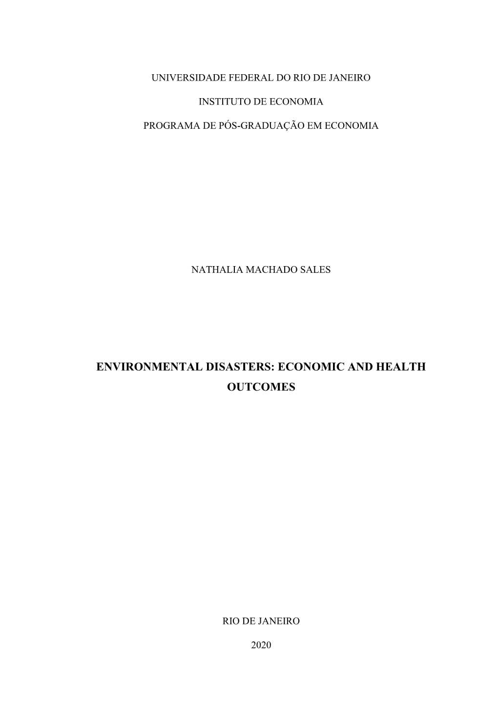 Environmental Disasters: Economic and Health Outcomes