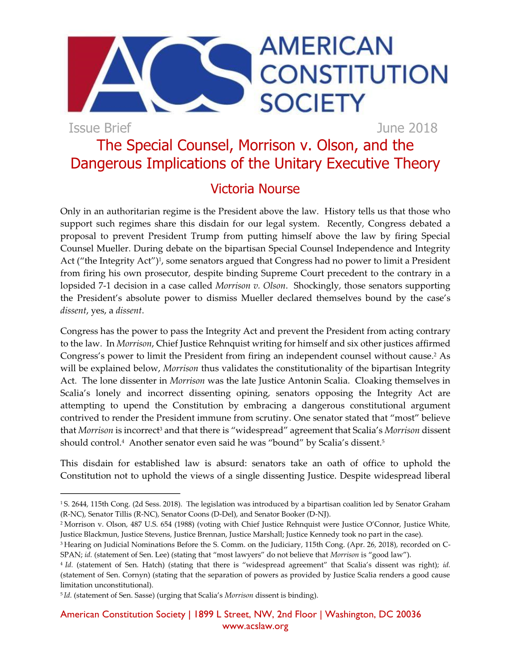 The Special Counsel, Morrison V. Olson, and the Dangerous Implications of the Unitary Executive Theory Victoria Nourse