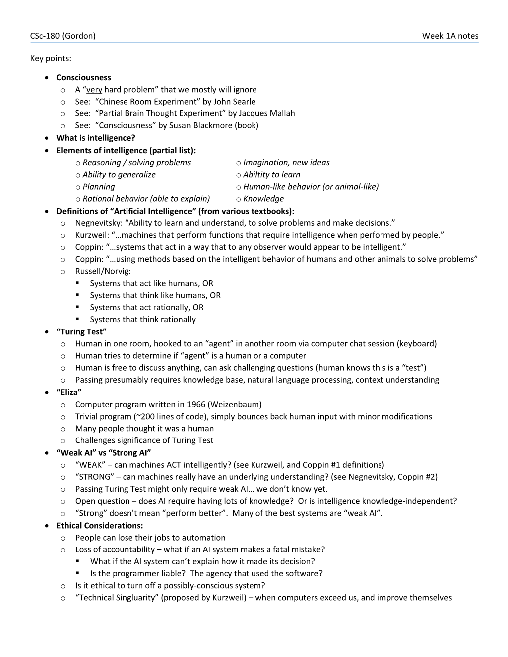 Csc-180 (Gordon) Week 1A Notes Key Points: • Consciousness O a “Very