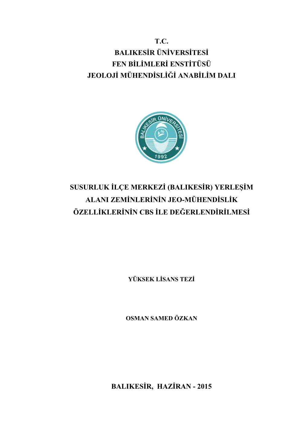 T.C. Balikesir Üniversitesi Fen Bilimleri Enstitüsü Jeoloji Mühendisliği Anabilim Dali Susurluk Ilçe Merkez