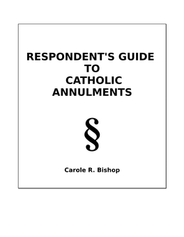 Download the Respondent's Guide to Catholic Annulments, 3Rd Edition