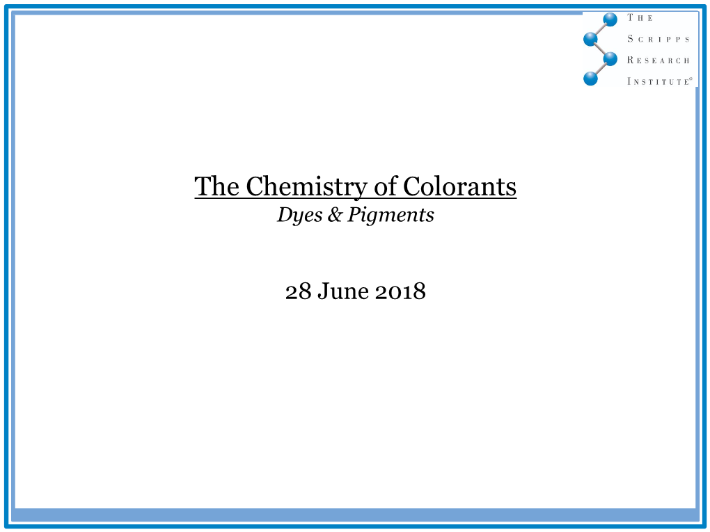 The Chemistry of Colorants Dyes & Pigments