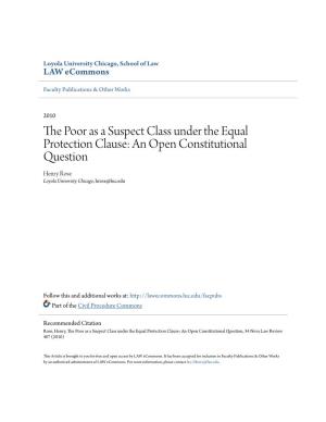The Poor As a Suspect Class Under the Equal Protection Clause: an Open Constitutional Question