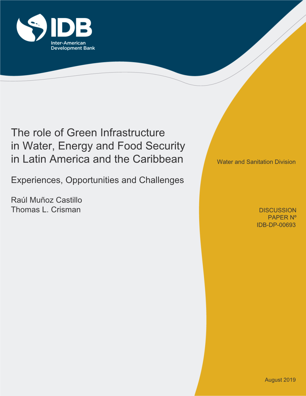 The Role of Green Infrastructure in Water, Energy and Food Security in Latin America and the Caribbean Water and Sanitation Division