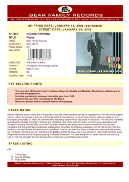 JANUARY 28, 2008 ARTIST RONNIE HAWKINS TITLE Rocks LABEL Bear Family Records CATALOG # BCD 16873 PRICE-CODE AR EAN-CODE