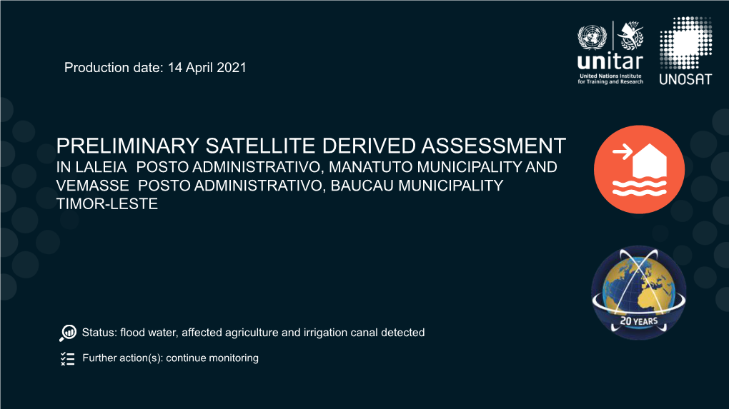 Preliminary Satellite Derived Assessment in Laleia Posto Administrativo, Manatuto Municipality and Vemasse Posto Administrativo, Baucau Municipality Timor-Leste