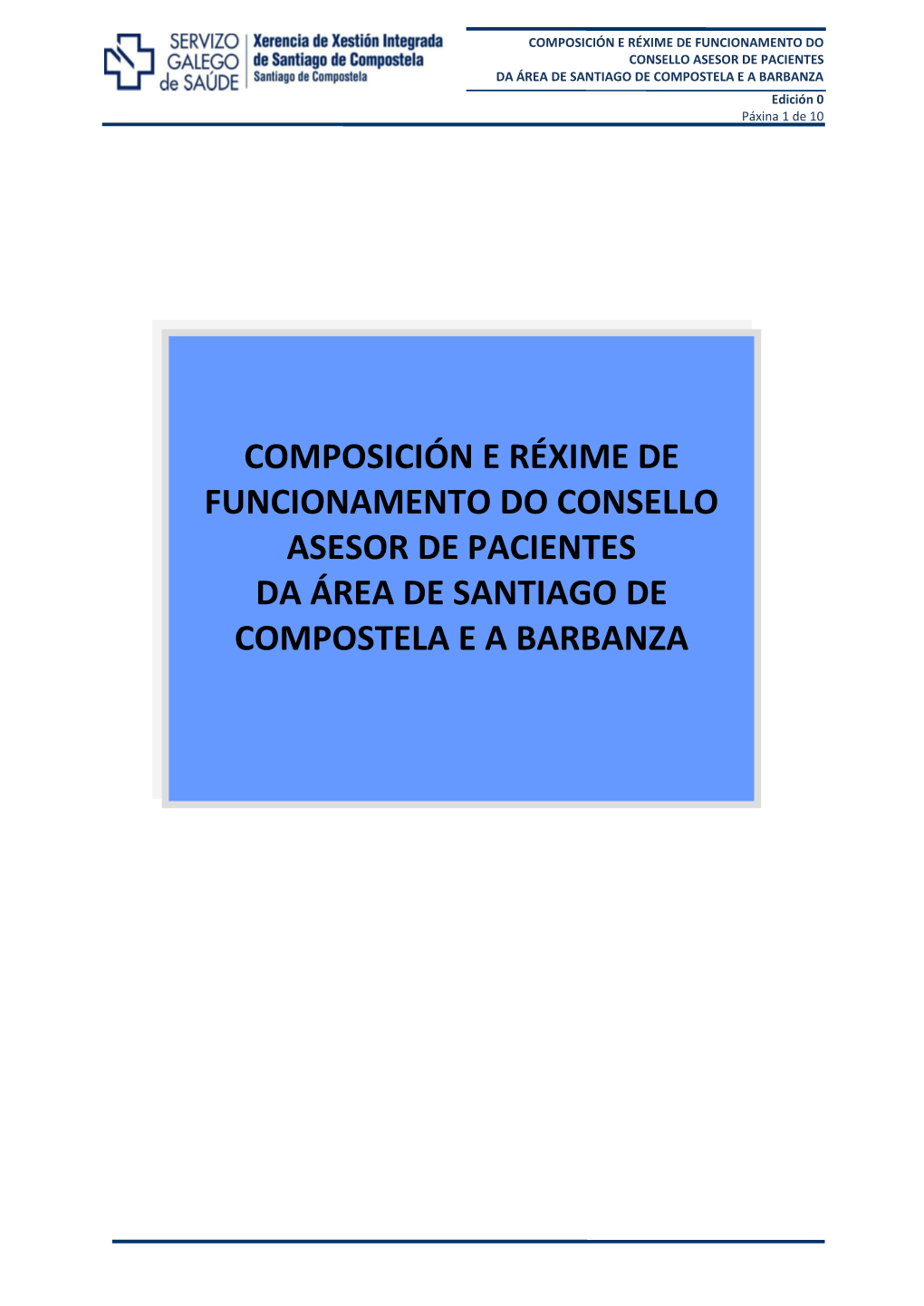 Composición E Réxime De Funcionamento Do Consello Asesor De Pacientes Da Área De Santiago De Compostela E a Barbanza