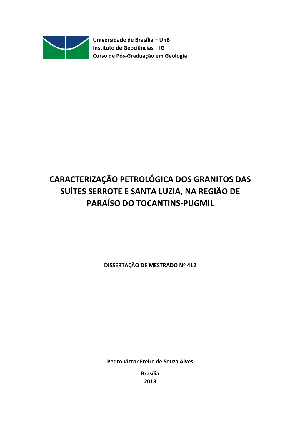 Caracterização Petrológica Dos Granitos Das Suítes Serrote E Santa Luzia, Na Região De Paraíso Do Tocantins-Pugmil