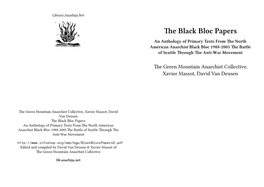 Black Bloc Papers an Anthology of Primary Texts from the North American Anarchist Black Bloc 1988-2005 the Battle of Seattle Through the Anti-War Movement