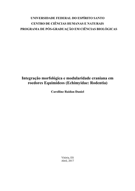 Integração Morfológica E Modularidade Craniana Em Roedores Equimídeos (Echimyidae: Rodentia)