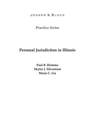 Personal Jurisdiction in Illinois, Jenner & Block Practice Series 2020