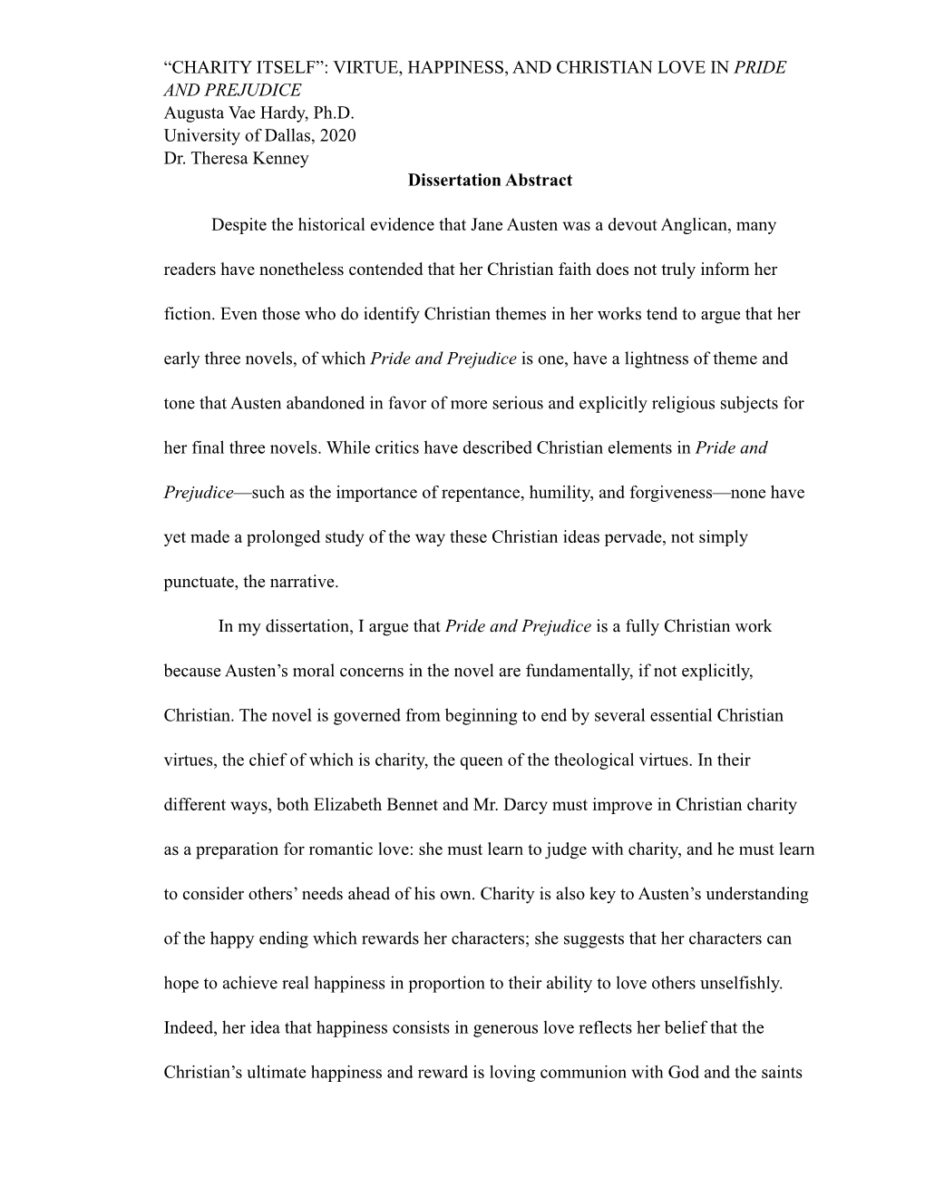 VIRTUE, HAPPINESS, and CHRISTIAN LOVE in PRIDE and PREJUDICE Augusta Vae Hardy, Ph.D