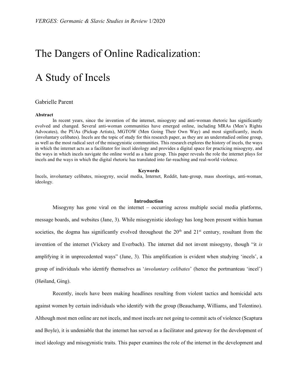 The Dangers of Online Radicalization: a Study of Incels