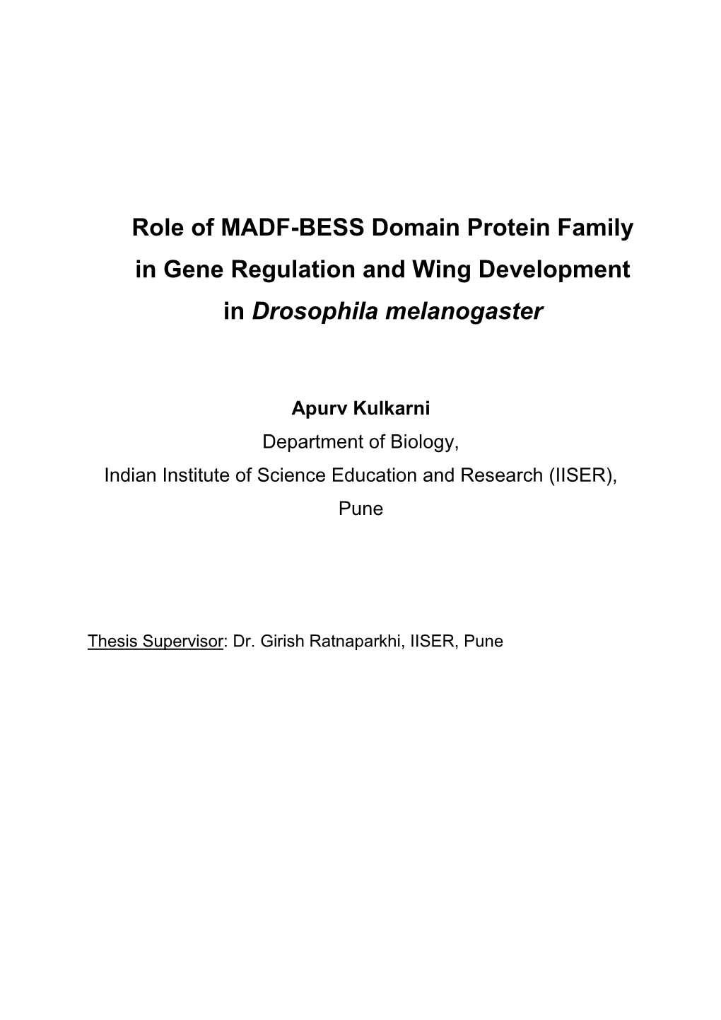 Role of MADF-BESS Domain Protein Family in Gene Regulation and Wing Development in Drosophila Melanogaster