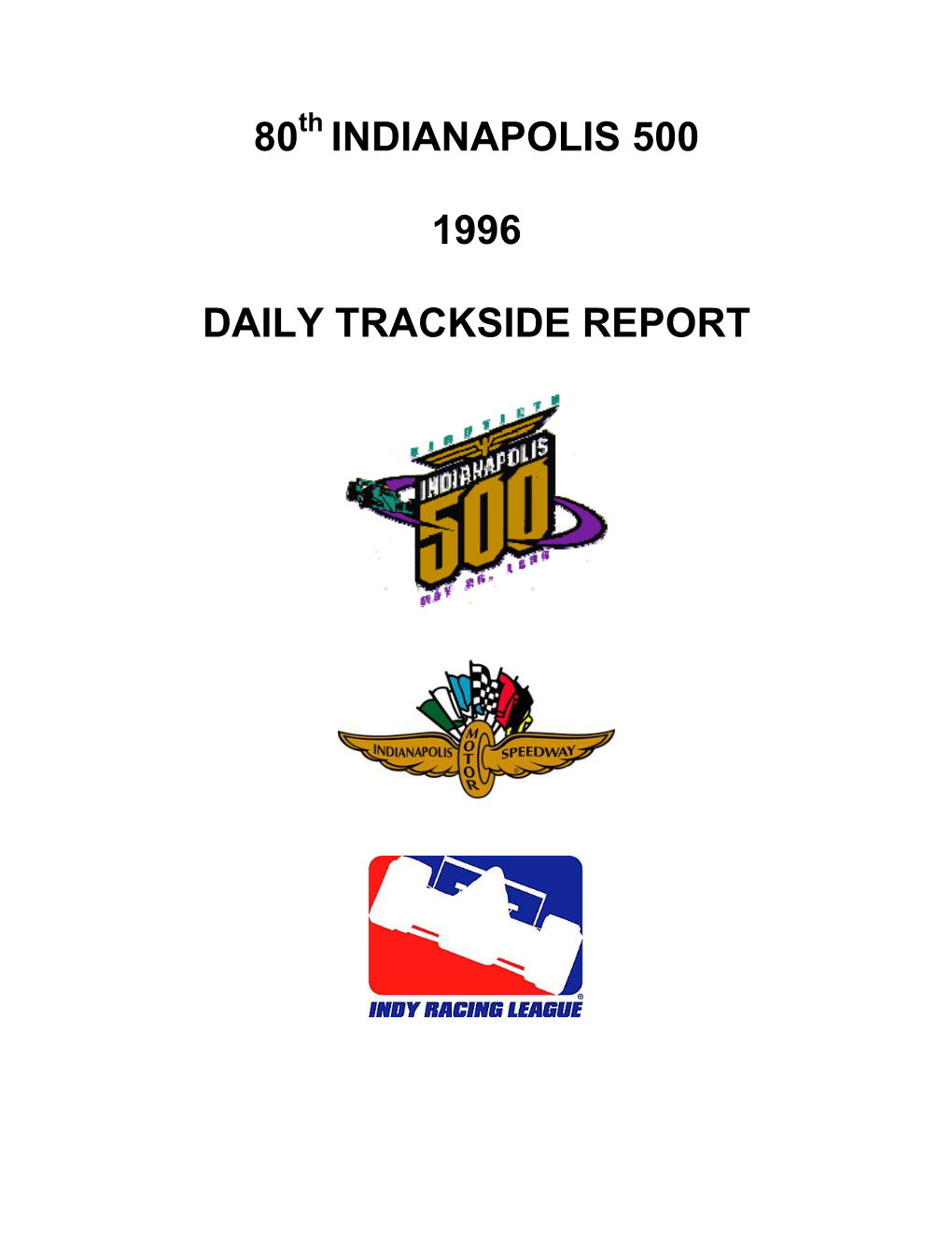 80 Indianapolis 500 1996 Daily Trackside Report