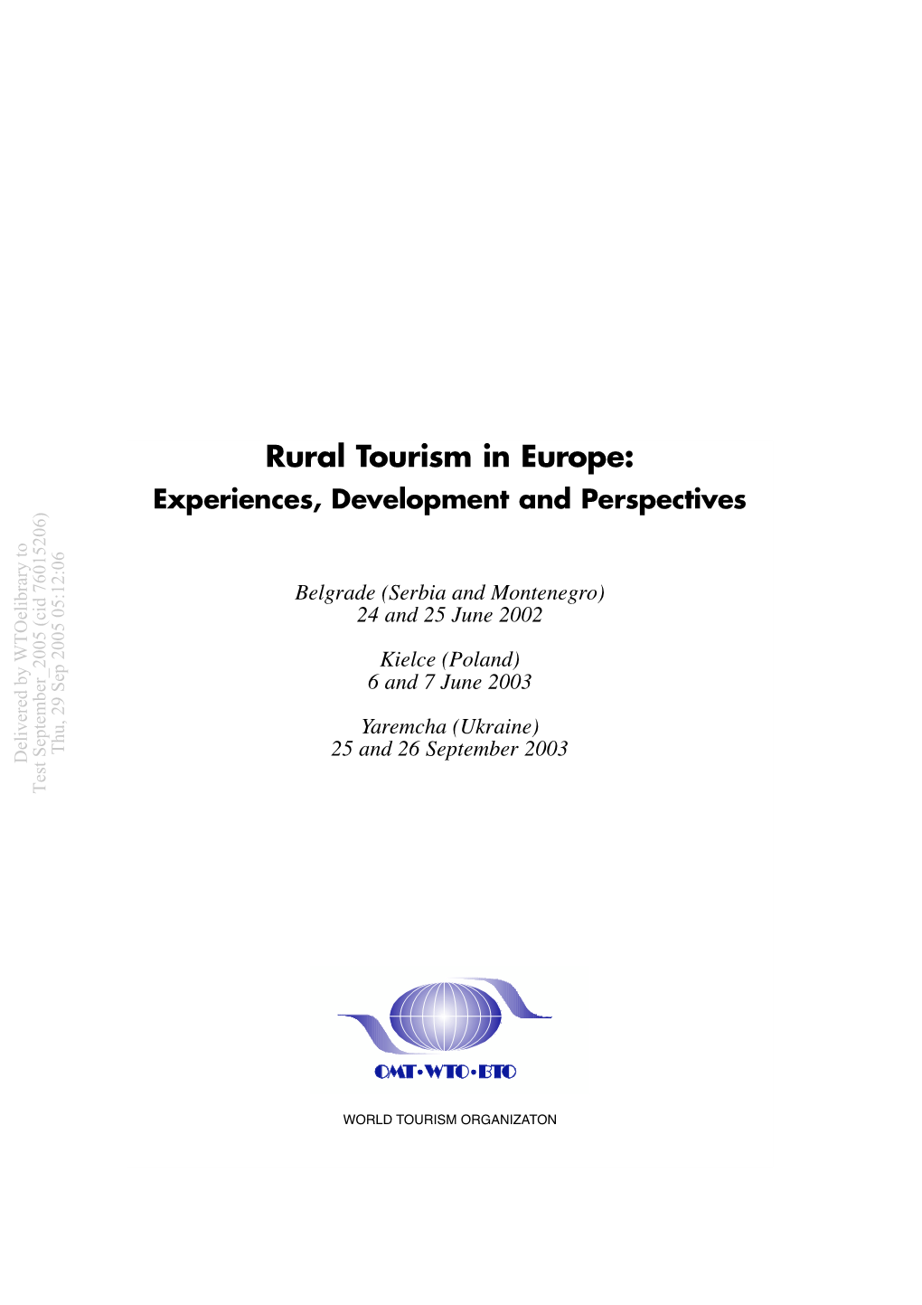 Rural Tourism in Euro P E : Experiences, Development and Perspectives