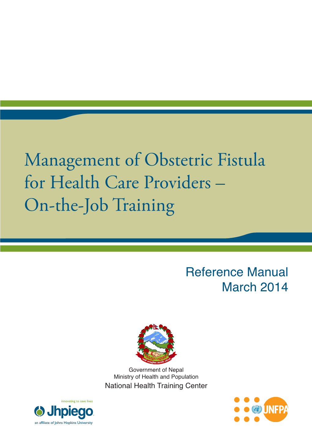 Management of Obstetric Fistula for Health Care Providers – On-The-Job Training