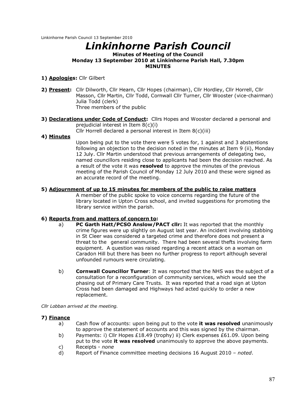 Minutes of Meeting of the Council Monday 13 September 2010 at Linkinhorne Parish Hall, 7.30Pm MINUTES