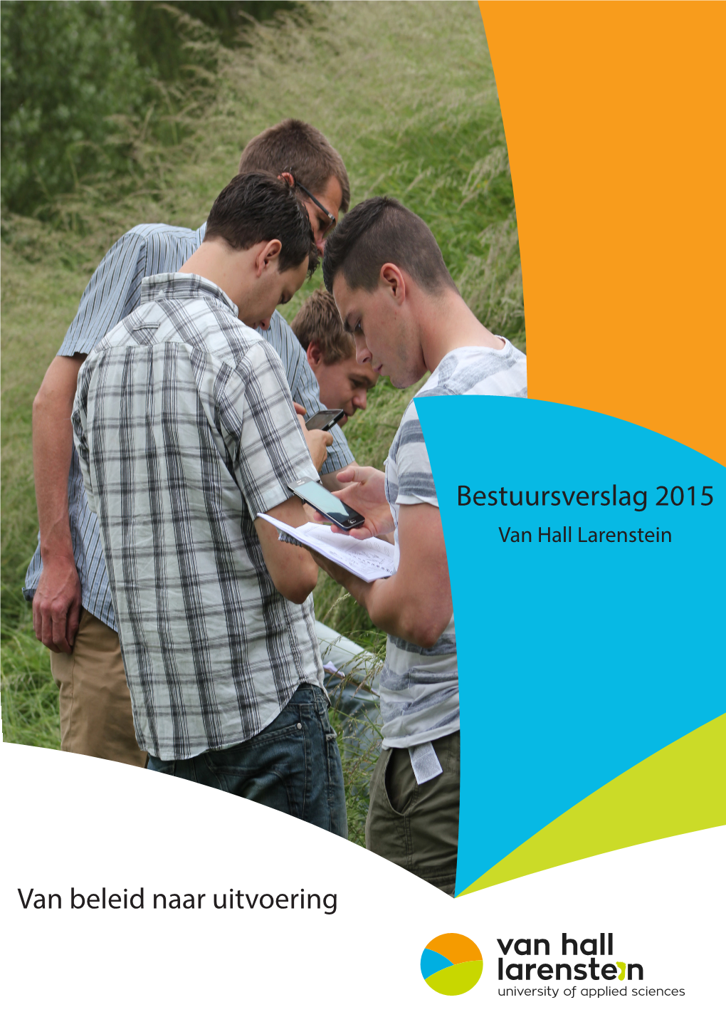 Van Beleid Naar Uitvoering Bestuursverslag 2015