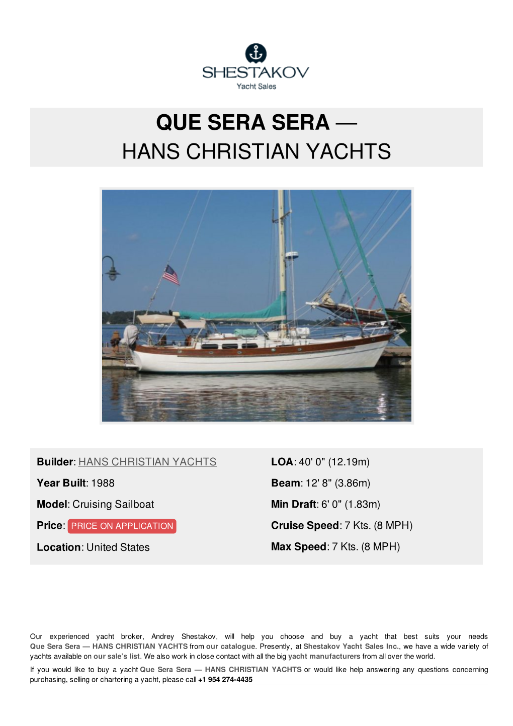 Que Sera Sera — Hans Christian Yachts