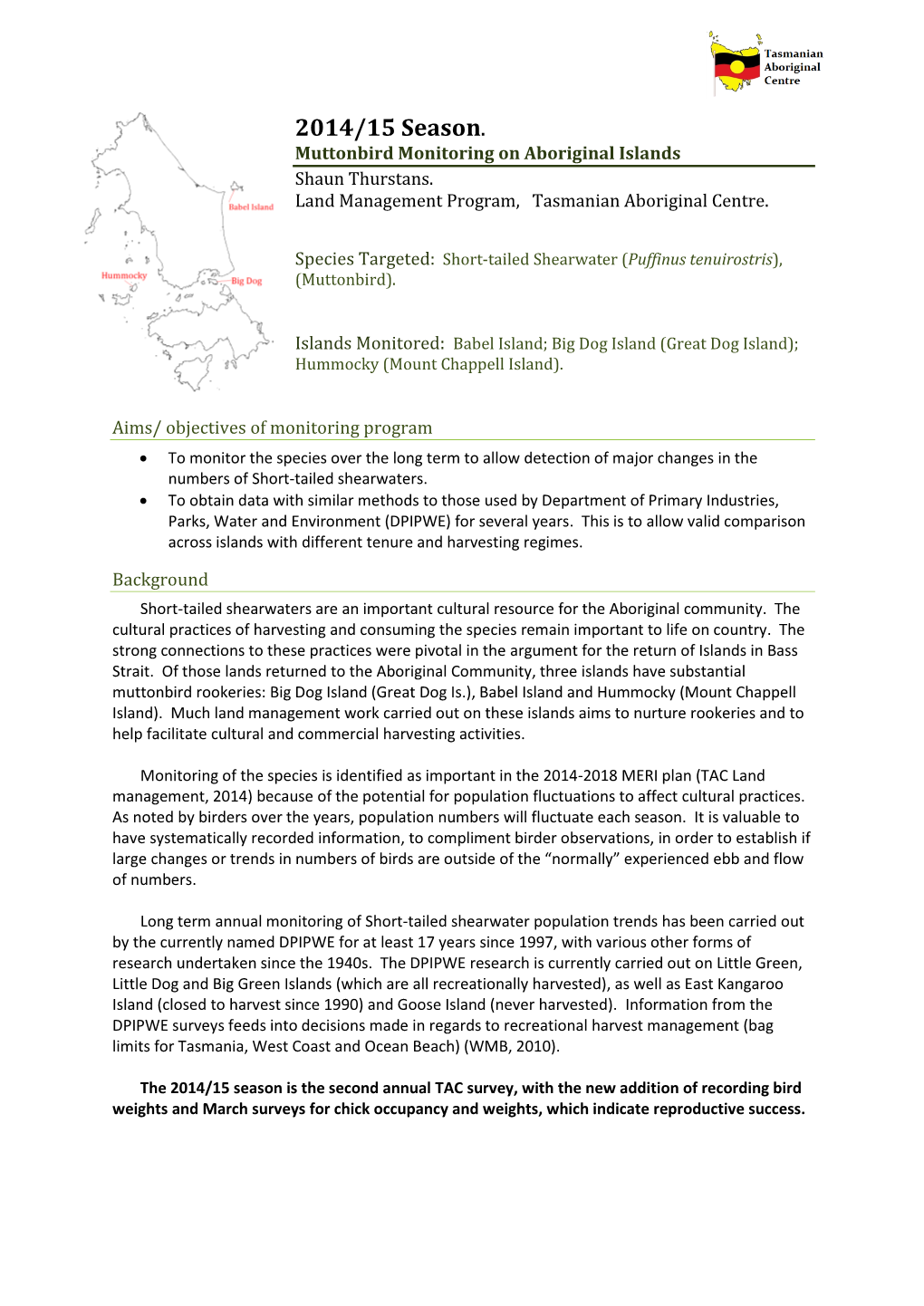 2014/15 Season. Muttonbird Monitoring on Aboriginal Islands Shaun Thurstans
