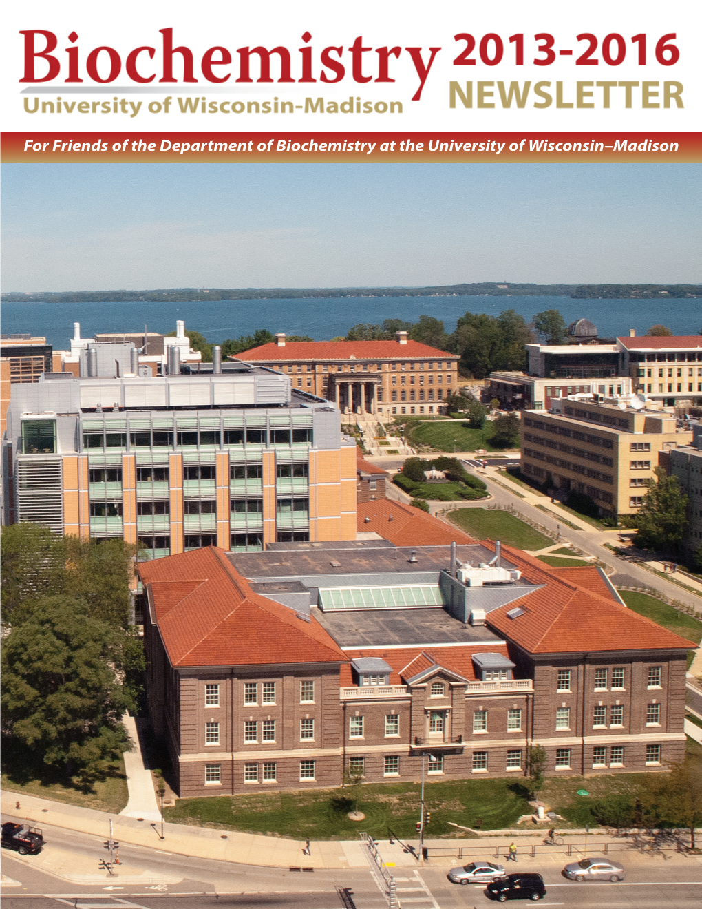 For Friends of the Department of Biochemistry at the University of Wisconsin–Madison Table of Contents from the Chair