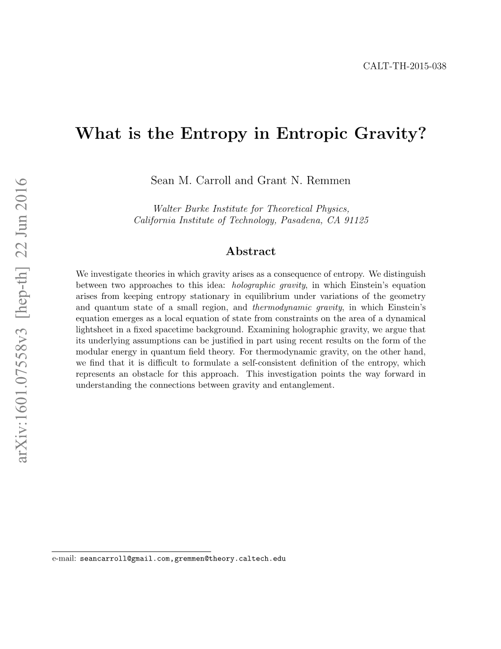 What Is the Entropy in Entropic Gravity?