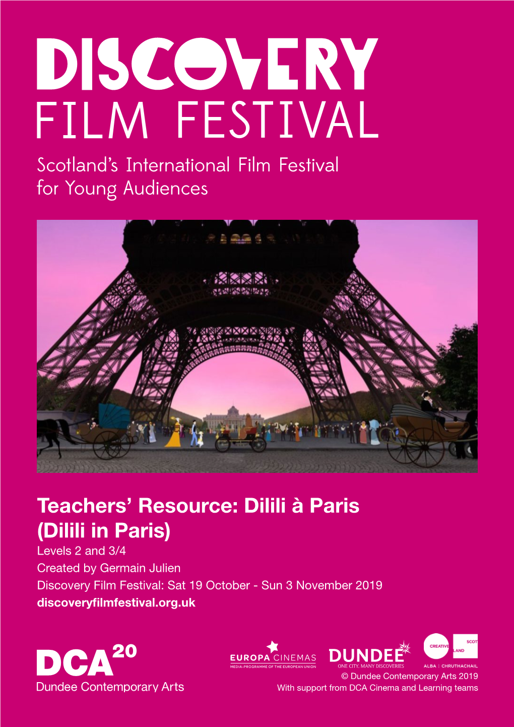Dilili in Paris) Levels 2 and 3/4 Created by Germain Julien Discovery Film Festival: Sat 19 October - Sun 3 November 2019 Discoveryfilmfestival.Org.Uk