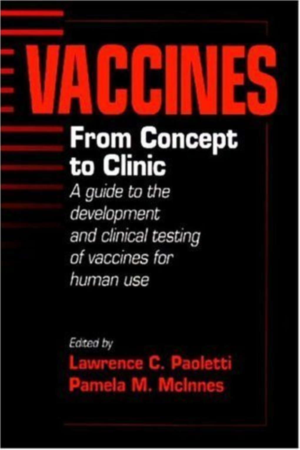 Vaccines: from Concept to Clinic: a Guide to the Development and Clinical Testing of Vaccines for Human