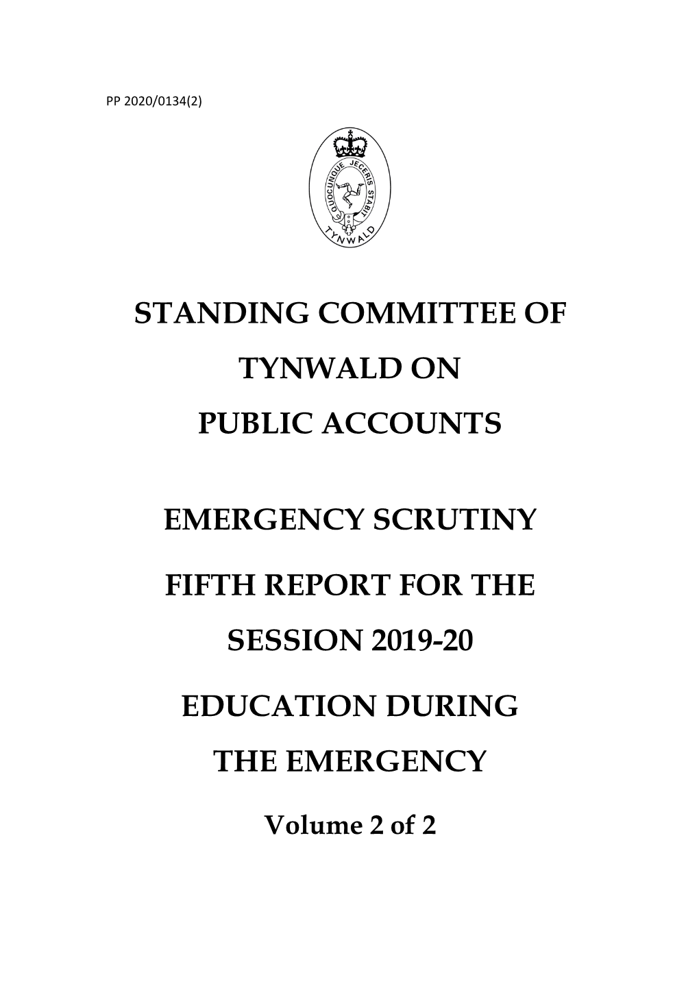 Standing Committee of Tynwald on Public Accounts Emergency Scrutiny Fifth Report for the Session 2019-20 Education During the Emergency