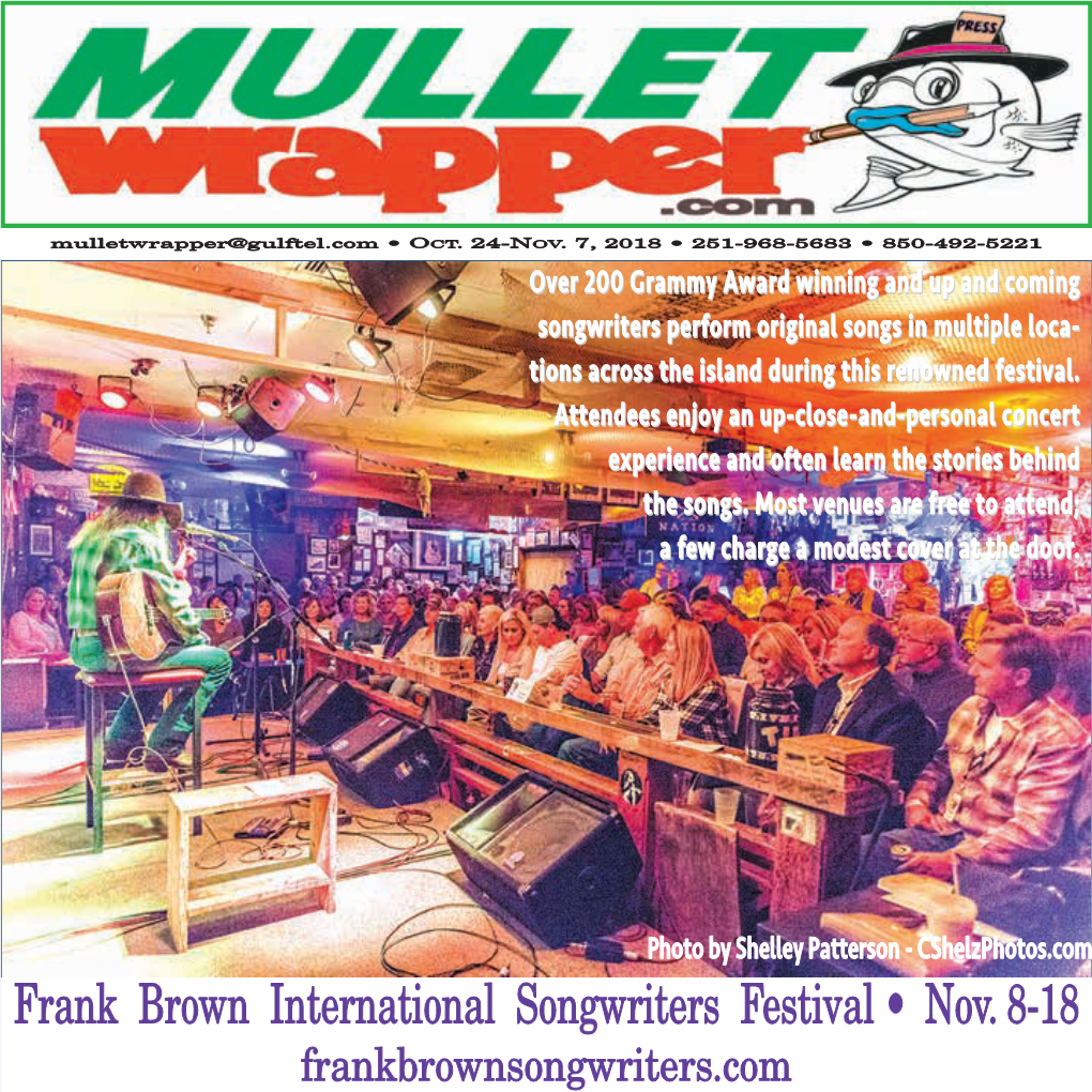 Frank Brown International Songwriters Festival • Nov. 8-18 Frankbrownsongwriters.Com Page 2 • the Mullet Wrapper • Oct