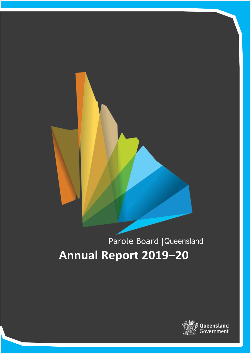 Parole Board Queensland Annual Report 2019–20, Detailing Its Operations and Activities