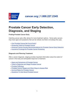 Prostate Cancer Early Detection, Diagnosis, and Staging Finding Prostate Cancer Early