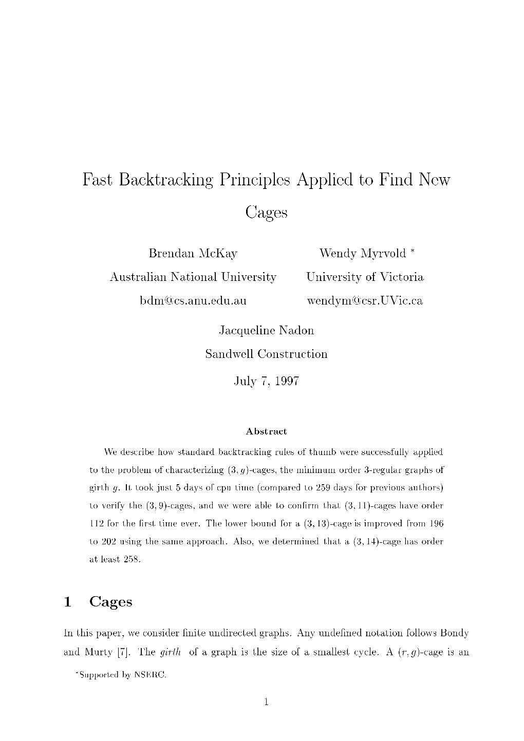 Fast Backtracking Principles Applied to Find New Cages 1 Cages