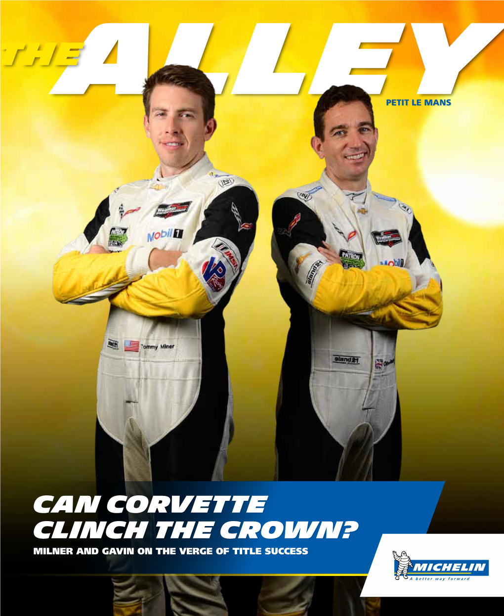 Can Corvette Clinch the Crown? MILNER and GAVIN on the VERGE of TITLE SUCCESS How the Wet Was Won and Fellow Michelin Fitted GTLM the Following Lap