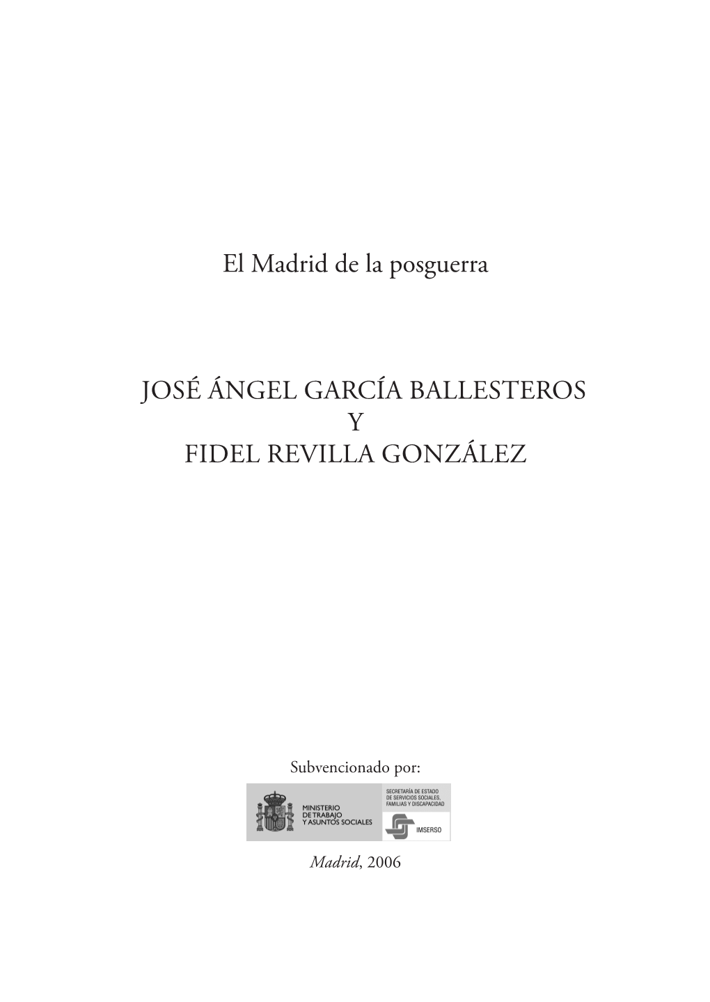 El Madrid De La Posguerra José Ángel García Ballesteros Y Fidel Revilla