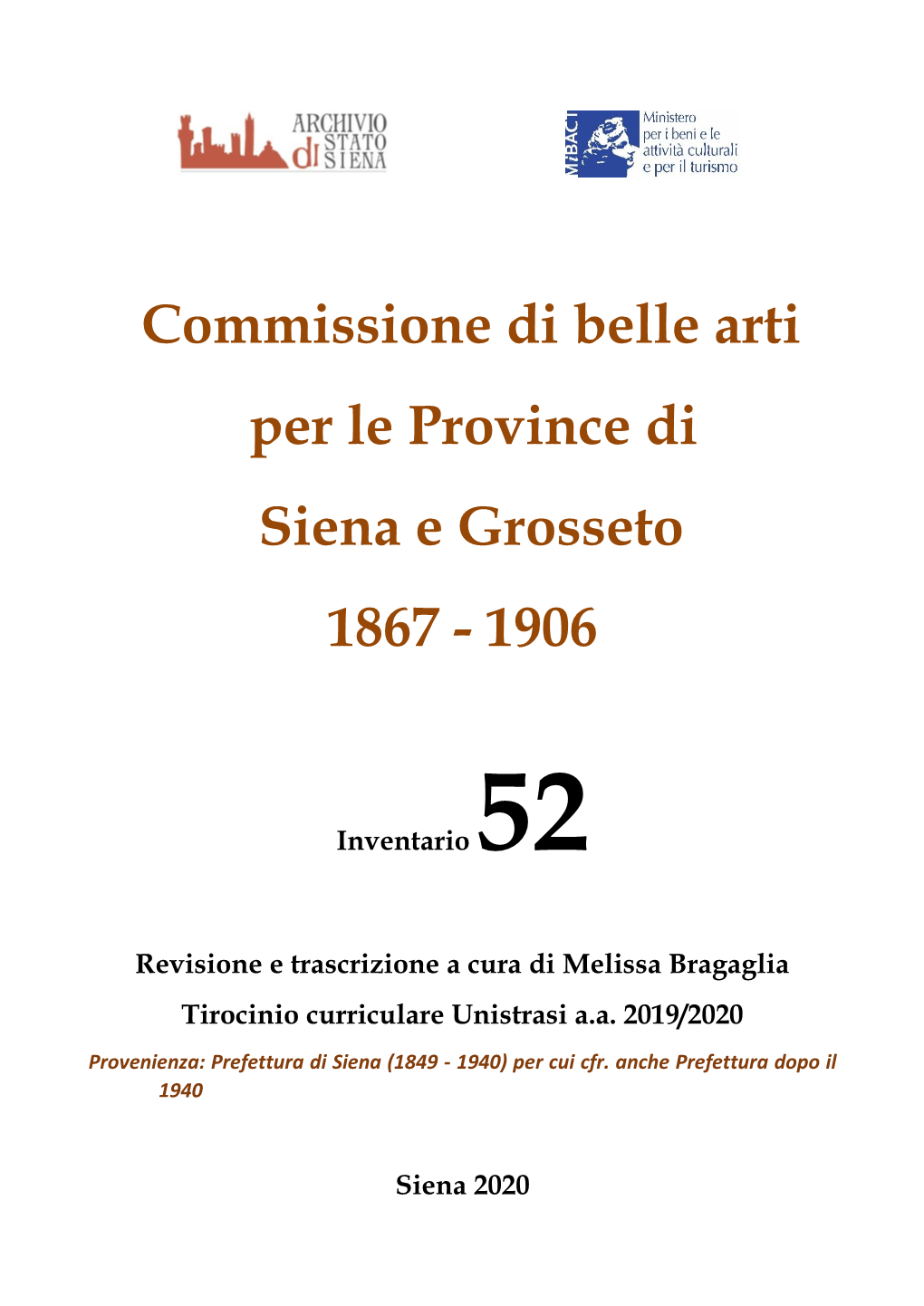 Commissione Di Belle Arti Per Le Province Di Siena E Grosseto 1867 - 1906