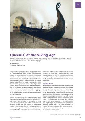 Of the Viking Age the Ornate Burials of Two Women Within the Oseberg Ship Reveals the Prominent Status That Women Could Achieve in the Viking Age