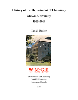 History of the Department of Chemistry Mcgill University 1965-2019 Ian S. Butler