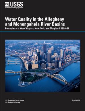 Water Quality in the Allegheny and Monongahela River Basins Pennsylvania, West Virginia, New York, and Maryland, 1996–98