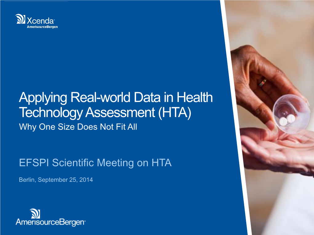 Applying Real-World Data in Health Technology Assessment (HTA) Why One Size Does Not Fit All