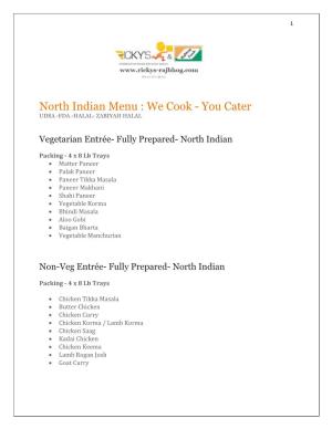 North Indian Menu : We Cook - You Cater UDSA -FDA -HALAL- ZABIYAH HALAL