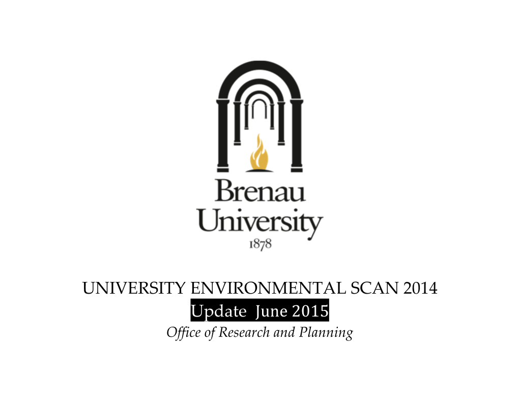 UNIVERSITY ENVIRONMENTAL SCAN 2014 Update June 2015 Office of Research and Planning UPDATE: BRENAU ENVIRONMENTAL SCANNING REPORT