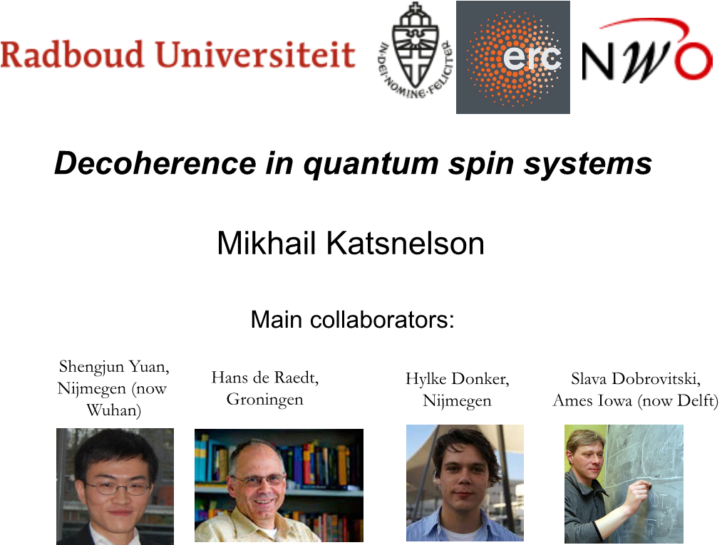 Decoherence in Quantum Spin Systems Mikhail Katsnelson