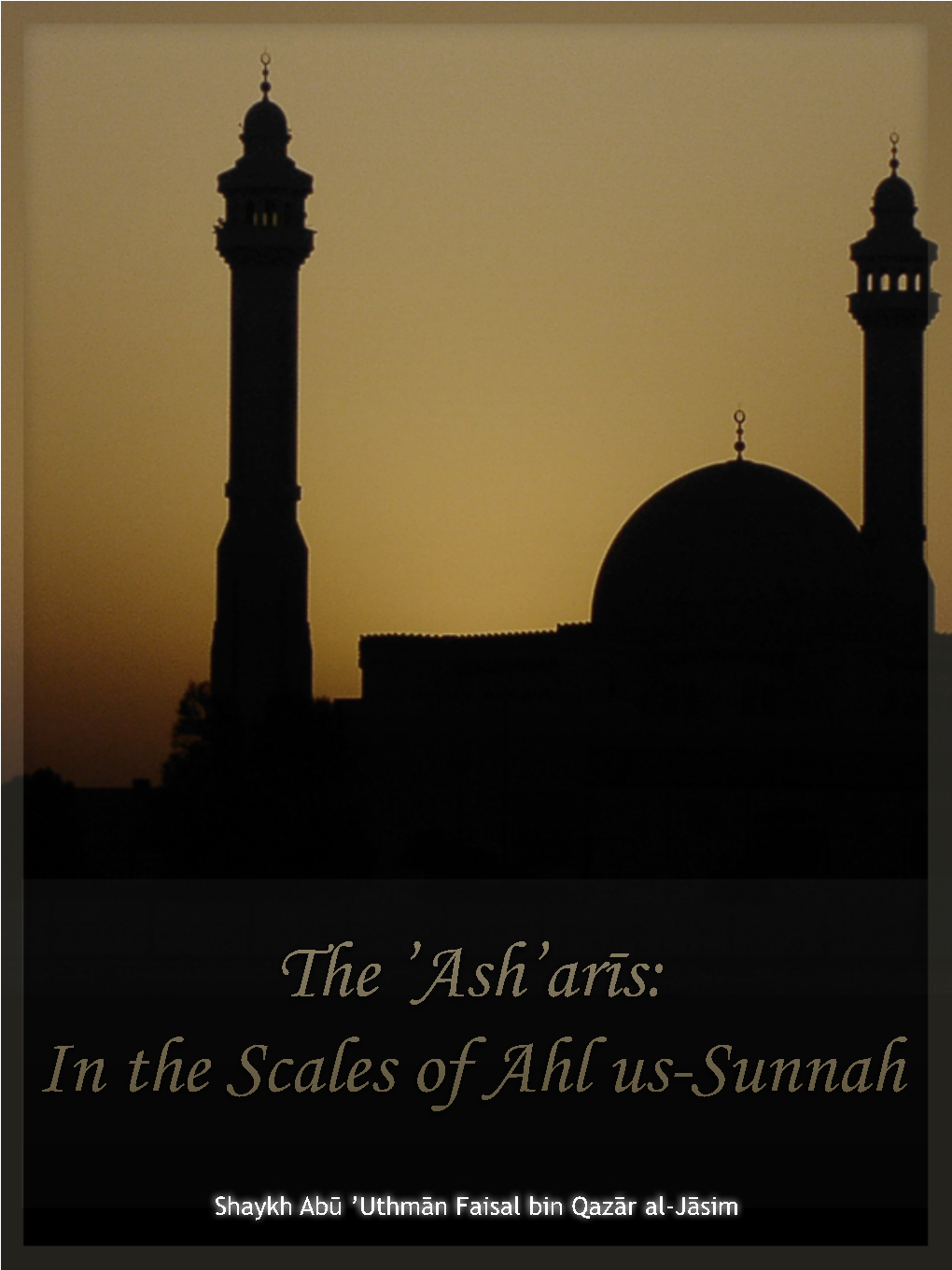 In the Scales of Ahl Us-Sunnah ______
