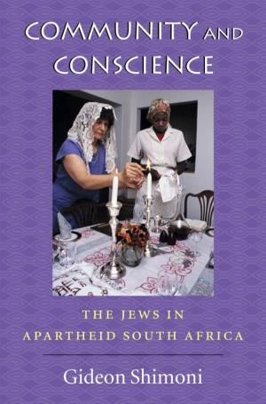 Community and Conscience: the Jews in Apartheid South Africa Shimoni: Community and Conscience Page Ix