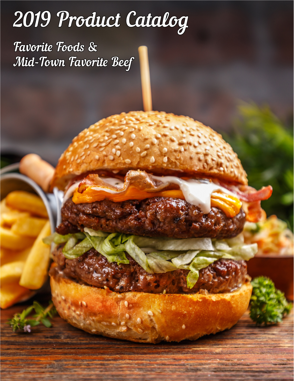 2019 Product Catalog Favorite Foods & Mid-Town Favorite Beef