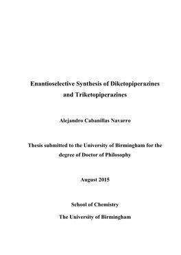 Enantioselective Synthesis of Diketopiperazines and Triketopiperazines