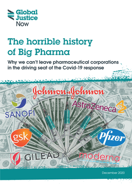 The Horrible History of Big Pharma Why We Can’T Leave Pharmaceutical Corporations in the Driving Seat of the Covid-19 Response